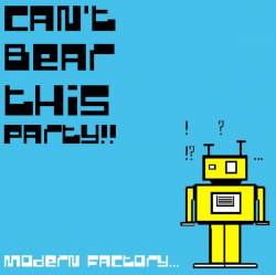 Can't Bear This Party : Modern Factory